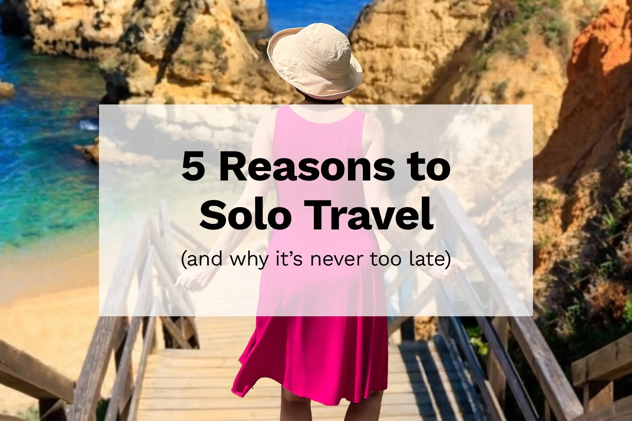 A woman travelling solo in Portugal with text overlayed in a white box that reads "5 reasons to solo travel (and why it's never too late)"