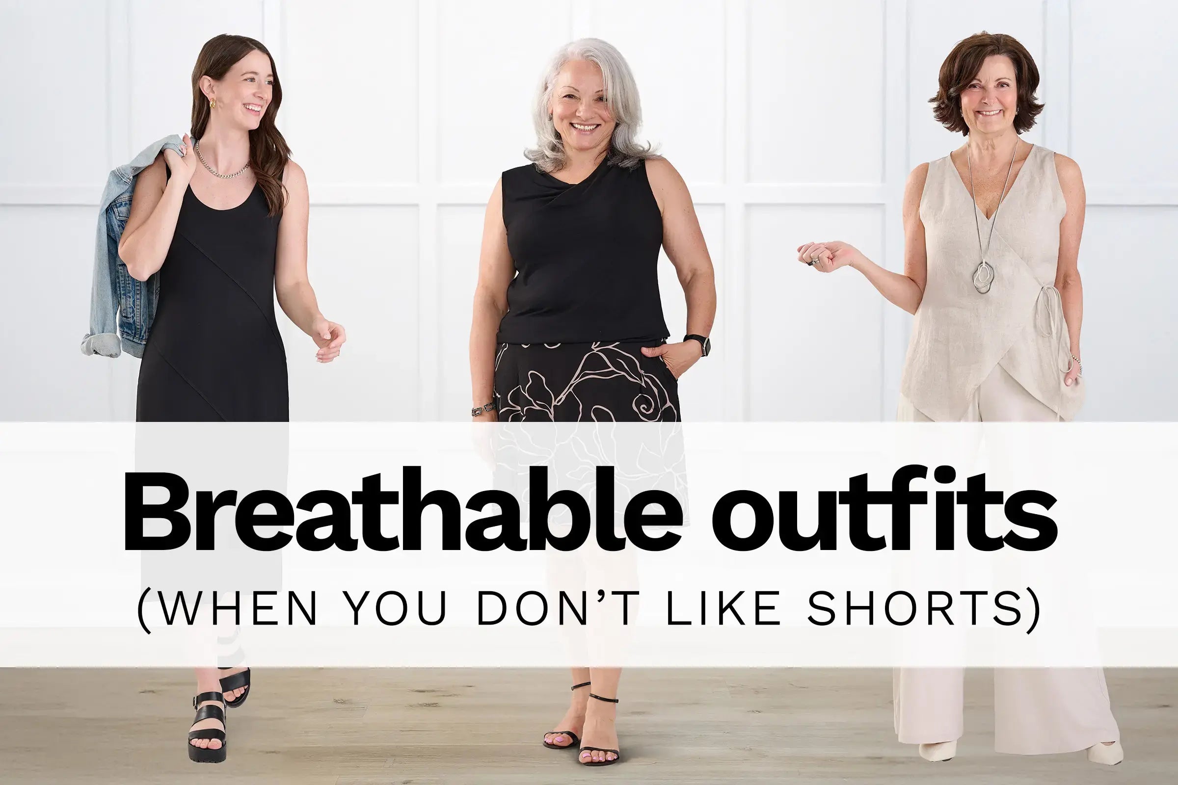 Three women wearing Miik clothing with text overlay: Breathable outfits (when you don't like shorts)