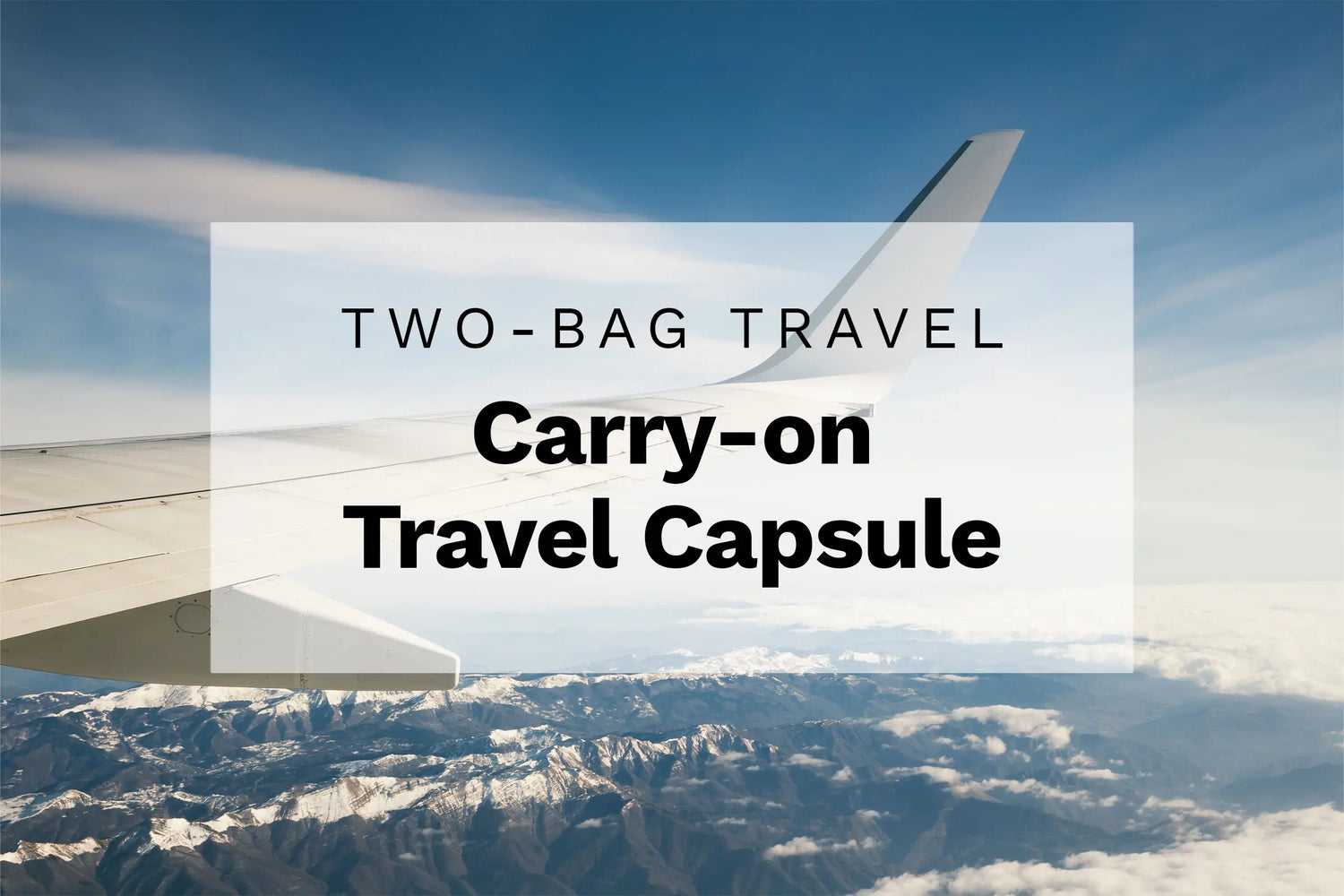 Two-Bag Travel: Bri's Carry-on Travel Capsule for 30 days in Europe