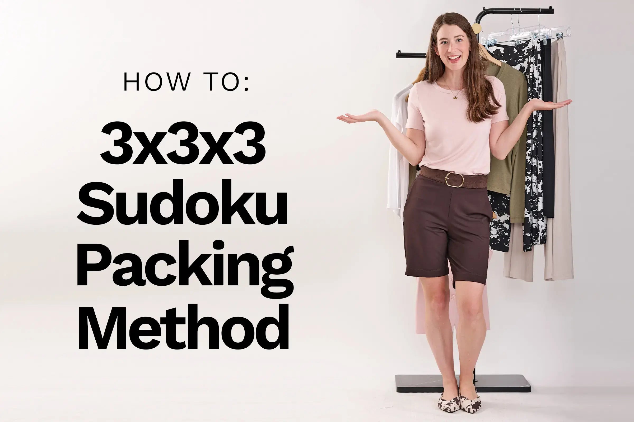 Image of woman standing in front of Miik clothes with text overlay: How to 3x3x3 sudoku packing method