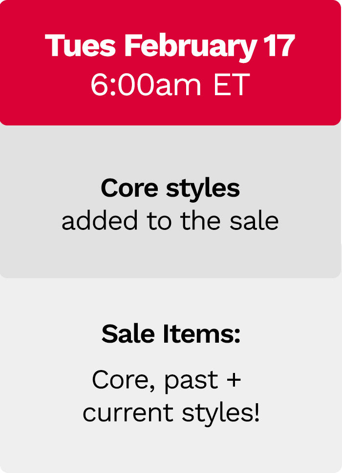 Promotional message with event details for the End of Season Sale on a red and grey background: Tuesday February 17th at 6:00a.m. ET core styles will be added to the sale